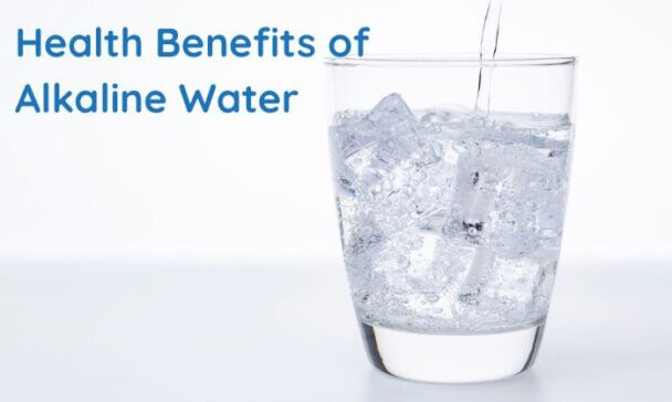 Health Benefits of Alkaline Water